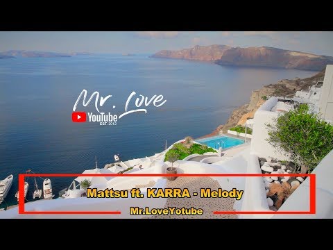 Mattsu ft. KARRA - Melody
