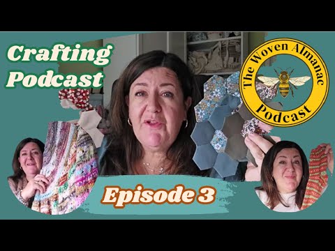 E3 The Woven Almanac Podcast - Knitting Era WIP Parade, Cozy Autumn Quilting & Craft Fair Plans