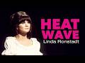 Linda Ronstadt - Heat Wave (Official Lyric Video)