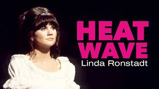 Linda Ronstadt - Heat Wave (Official Lyric Video)