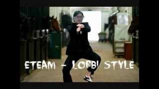 ETeam -  LORBI STYLE  (Official Music Lyrcis)