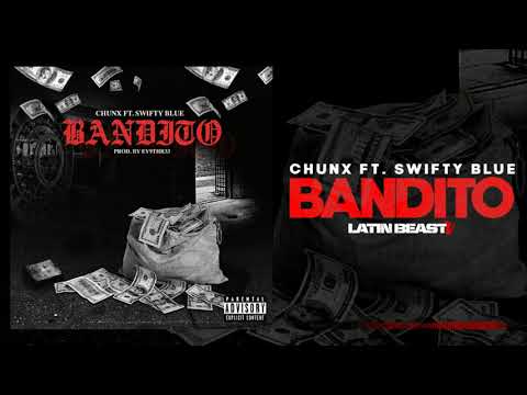Chunx - Bandito Ft. Swifty Blue (Official Audio)