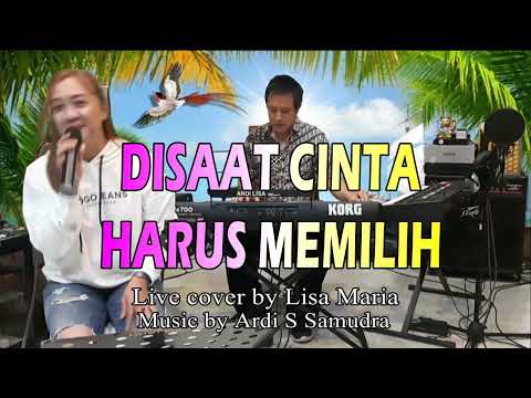 Disaat cinta harus memilih - Pance Pondaag (Live cover Lisa Maria)