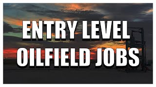Entry Level Oilfield Jobs - How to Find Them