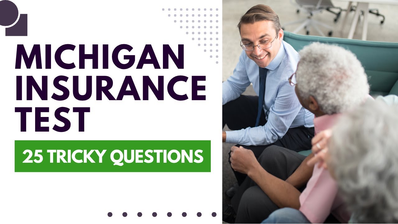 Michigan Life & Heath Insurance Exam   Practice Test & Study Guide 25 Tricky Questions