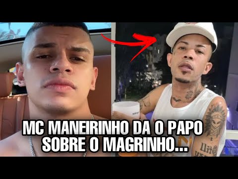 MC MANEIRINHO da o papo sobre o MC MAGRINHO...