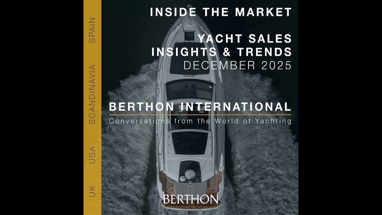 10. Inside the Market - Yacht Sales Insights & Trends for December 2025 - Berthon International Y...