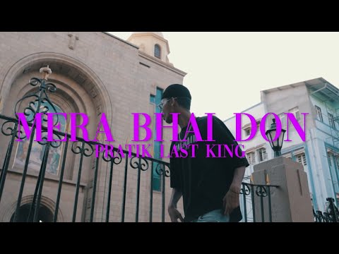Pratik LastKing - Mera Bhai Don INDIA Ka (Official Music Video)
