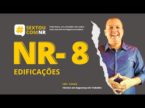 #SextouComNR – Tudo que você precisa saber sobre a NR-8 Edificações