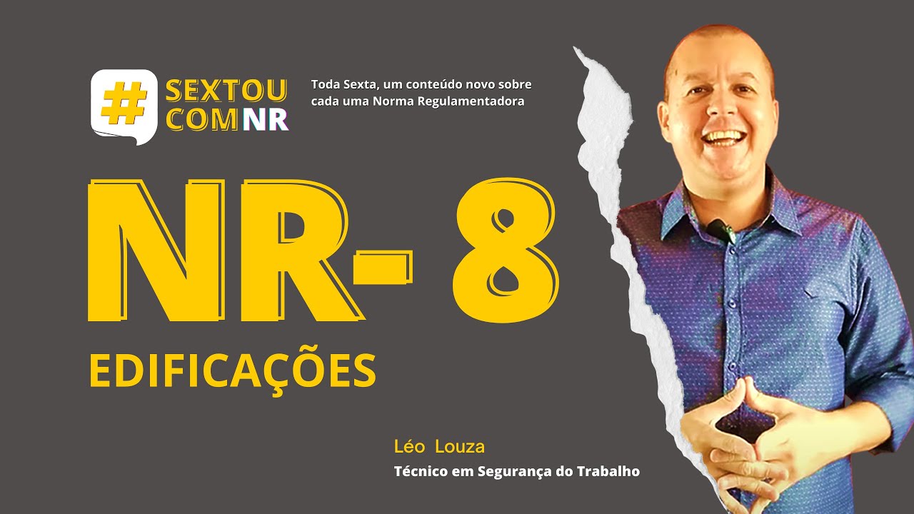 #SextouComNR – Tudo que você precisa saber sobre a NR-8 Edificações