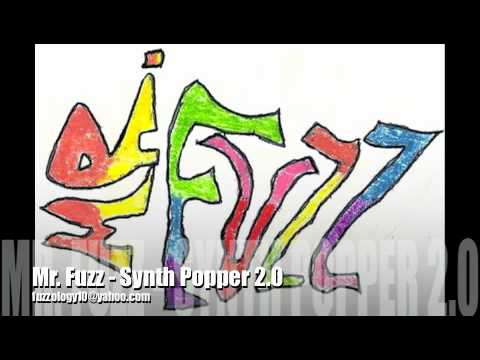 Mr. Fuzz - Synth Popper 2.0