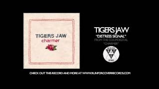 Tigers Jaw - Distress Signal (Official Audio)