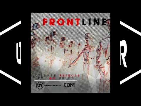 Frontline Ultimate Rejects ft MX Prime