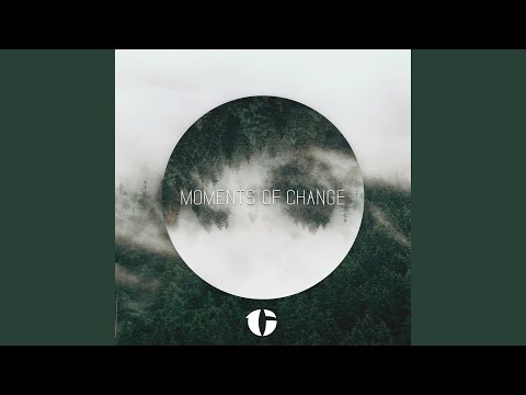 Moments Of Change