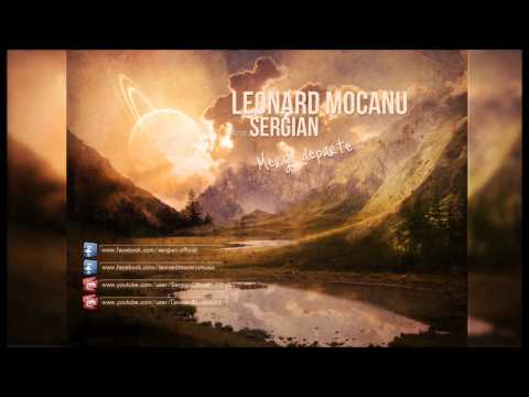 Leonard Mocanu feat. Sergian - Mergi departe