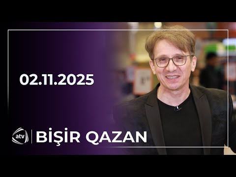 Bişir Qazan / 02.11.2025