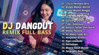 Download lagu DJ DANGDUT LAWAS REMIX FULL BASS || DJ CINCIN PERMATA BIRU | DJ BUNGA MAWAR MERAH mp3 Download lagu DJ DANGDUT LAWAS REMIX FULL BASS || DJ CINCIN PERMATA BIRU | DJ BUNGA MAWAR MERAH mp3