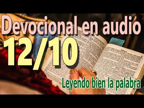 Devocional en audio 12/10 - Leyendo bien la palabra