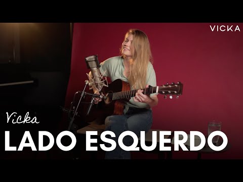 Lado Esquerdo - Vicka