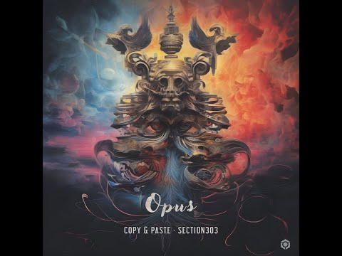 Copy & Paste, Section303 - Opus - Official