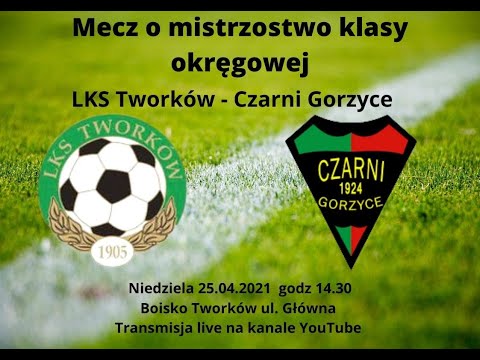 Tworków 25.04.2021 - LKS TWORKÓW - CZARNI GORZYCE