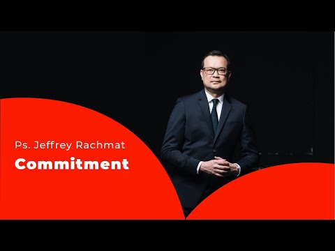 Ps. Jeffrey Rachmat - Commitment