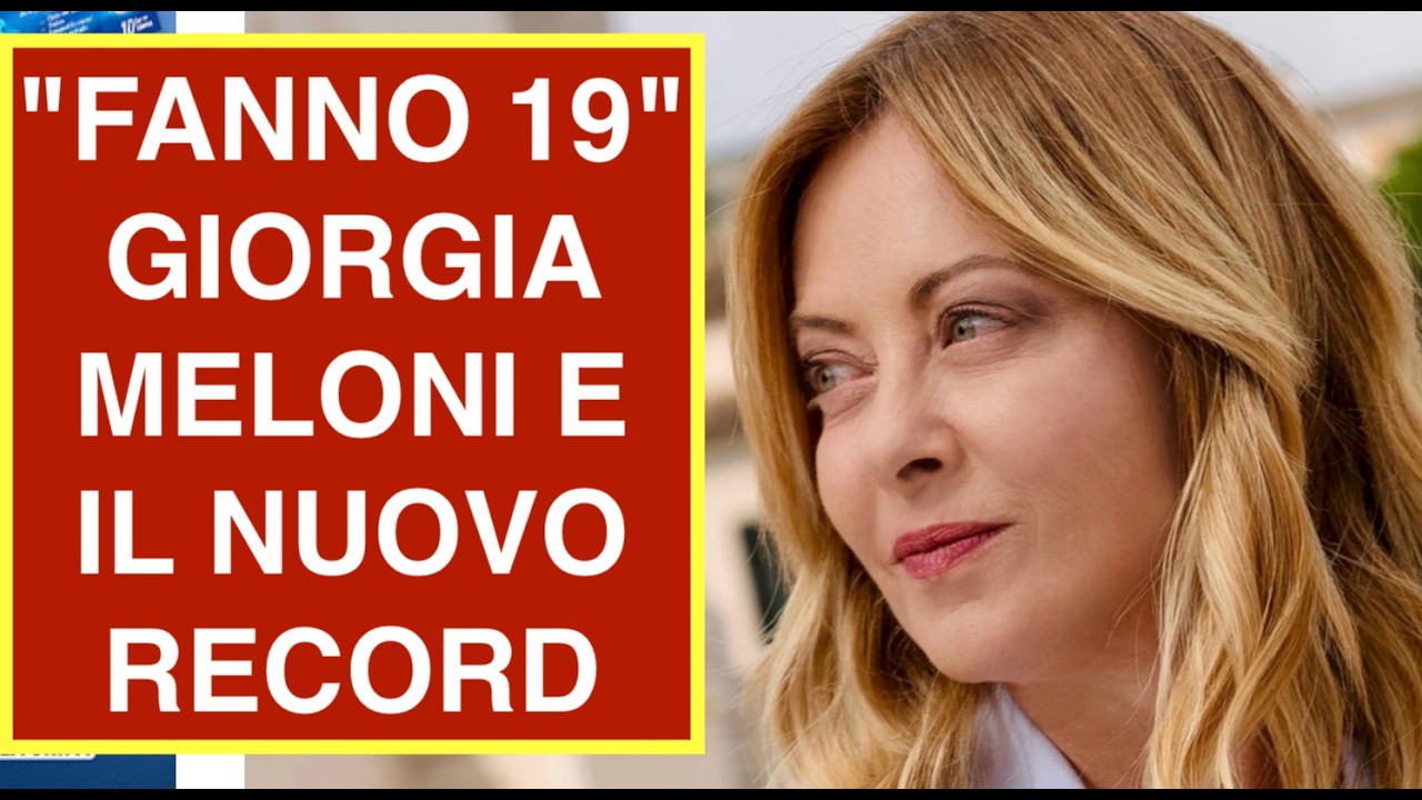 "FANNO 19" GIORGIA MELONI E IL NUOVO RECORD