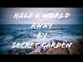 Half A World Away Lyrics Secret Garden