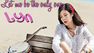 LYn - Let me be the only one [Sub. Esp + Han + Rom]