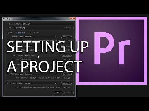 E5 - How to Setup a New Project - Adobe Premiere Pro CC 2018