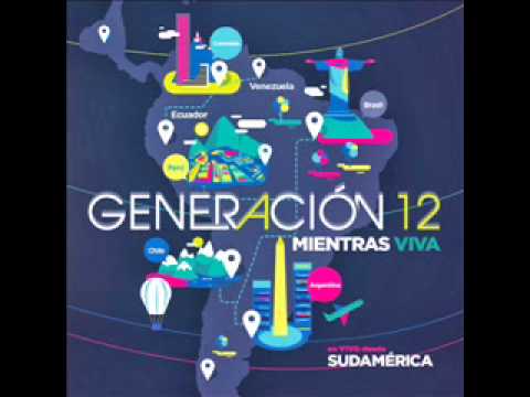 Generación 12 Álbum Completo Mientras Viva 2014 En Vivo Desde Sudamerica
