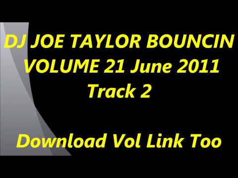 DJ JOE TAYLOR BOUNCIN VOL 21 TRACK 2