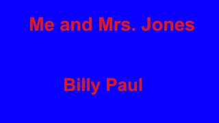 Me and Mrs  Jones  - Billy Paul - with lyrics