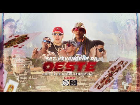 Set. Vivencias Da Oeste -  Mc Ruyy   Mc T.R  Menor Da Oeste  Mc Alex Menor Mc Pet Da Z.O( Clipe ofc)