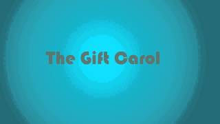 The Gift Carol