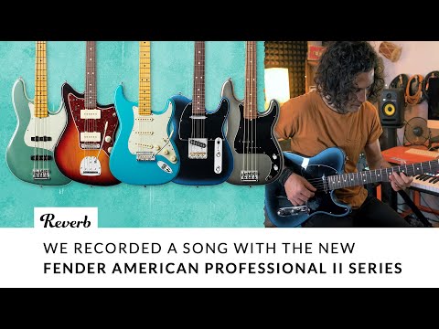 We Recorded A Song With The New Fender American Professional II Series