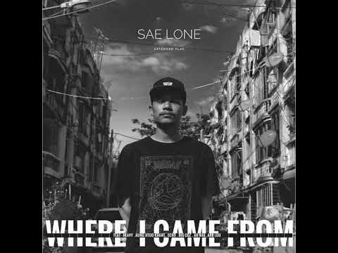Sae Lone - Yay Myaw Kann Tin ( Ft ; Echo x Big Coz x Arr Luu x Ah Wai