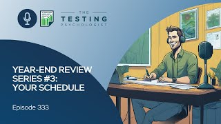 333. Year-End Review Series #3: Your Schedule