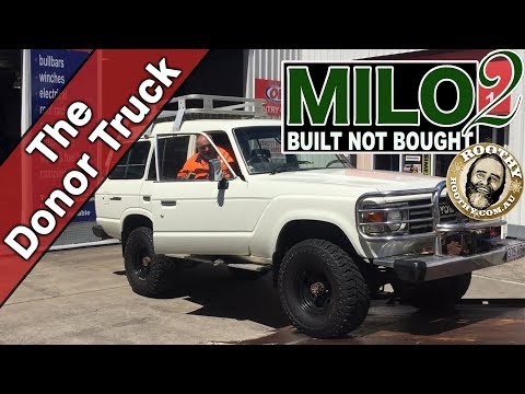 Milo 2 - The Donor Truck - 40 Series - Built Not Bought - Roothy