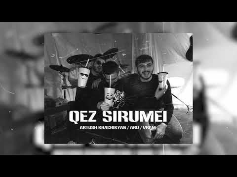 Artush Khachikyan / Aro / Vram - Qez Sirumei (Official Audio) 2021