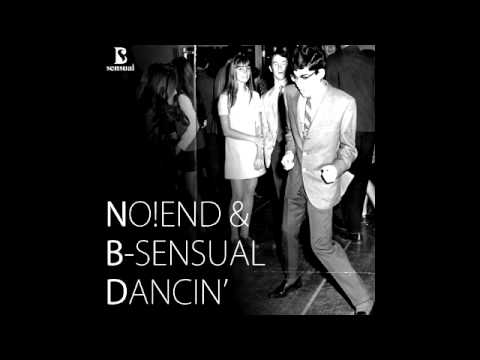B-Sensual & No!end - Dancin (Original Mix)