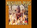 Mustard Plug - 10 - Time Will Come