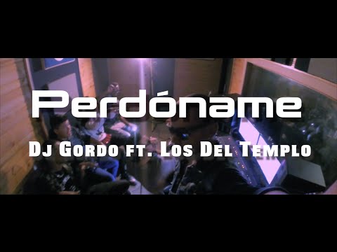 Preview - Perdóname | Dj Gordo ft. Los Del Templo | 26 de Agosto, Lanzamiento