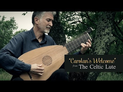 Carolan's Welcome from The Celtic Lute by Ronn McFarlane