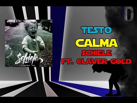 Calma TESTO - Schiele ft. Claver Gold