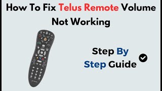 How to Fix Telus Remote Volume Not Working | Easy TV Code & Audio Troubleshooting