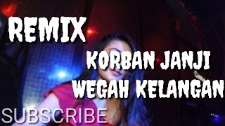 Download lagu DJ REMIX   KORBAN JANJI - WEGAH KELANGAN FULL BASS mp3