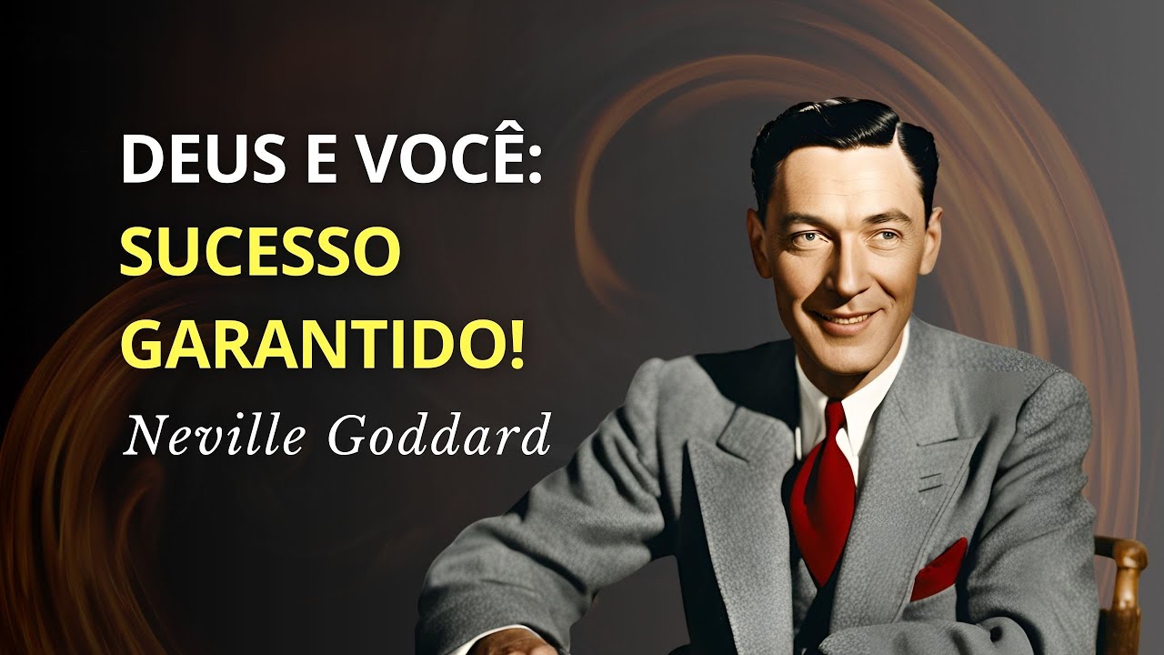 Como se Unir ao Poder que TRANSFORMA TUDO! - Neville Goddard