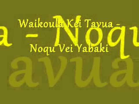 Waikoula Kei Tavua - Noqu Vei Yabaki