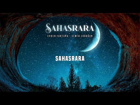 Sahasrara - Evren Furtuna & Semih Erdogan (Full Album)